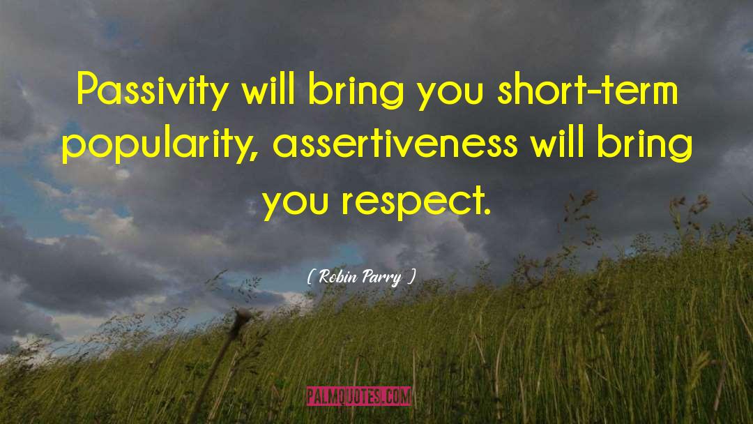 Assertiveness quotes by Robin Parry