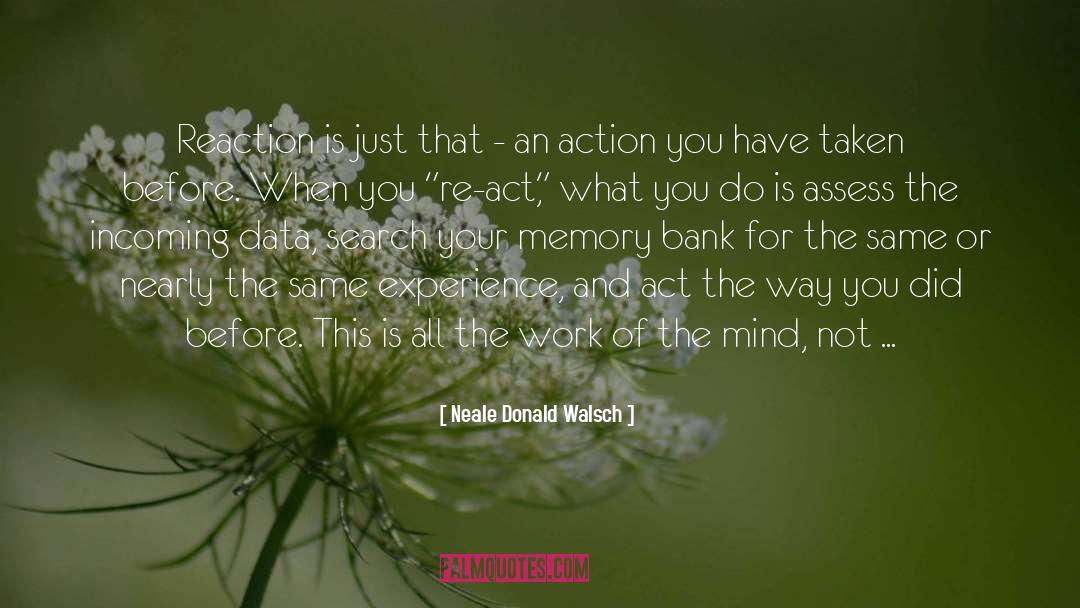 Assess quotes by Neale Donald Walsch