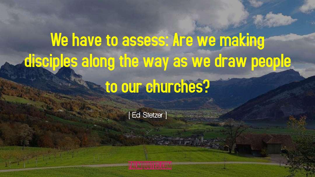 Assess Yourself quotes by Ed Stetzer