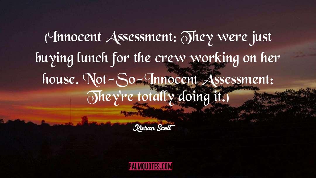 Assessment quotes by Kieran Scott