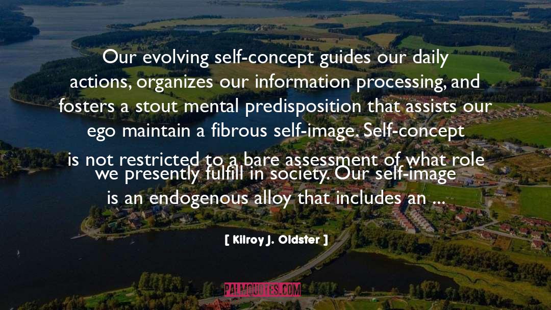 Assessment quotes by Kilroy J. Oldster