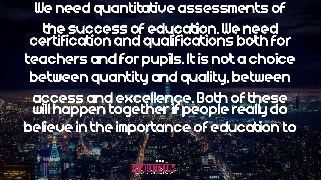 Assessments quotes by Gordon Brown