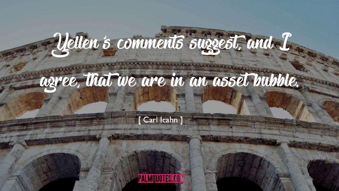 Asset Bubble quotes by Carl Icahn
