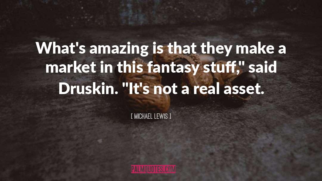 Asset quotes by Michael Lewis