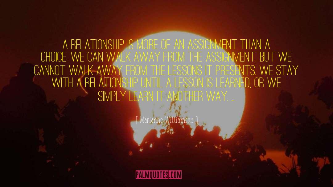 Assignment quotes by Marianne Williamson