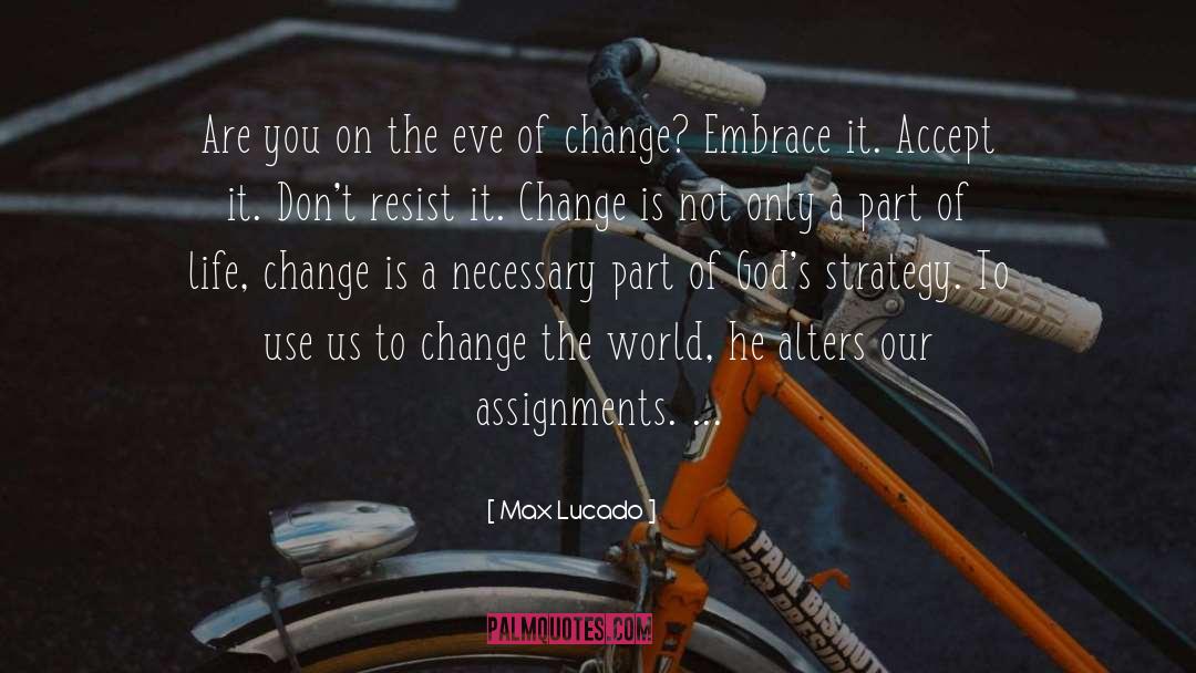 Assignments quotes by Max Lucado