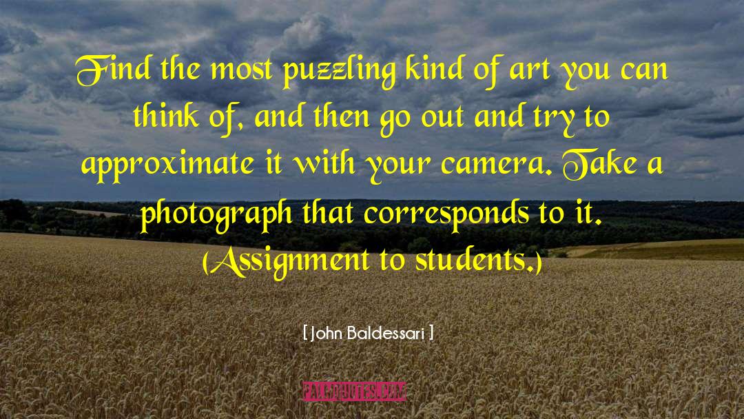 Assignments quotes by John Baldessari