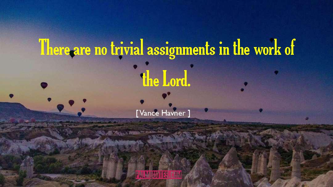 Assignments quotes by Vance Havner