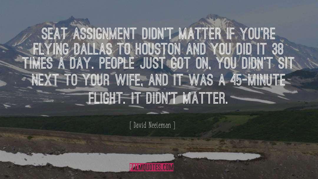 Assignments quotes by David Neeleman