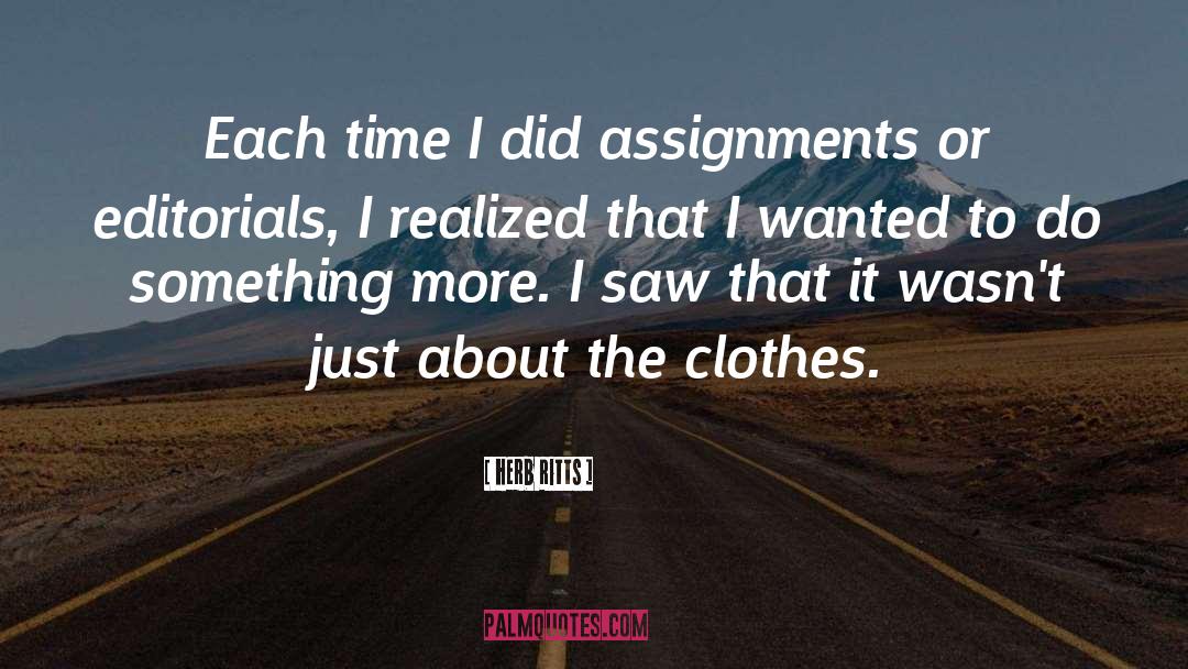 Assignments quotes by Herb Ritts