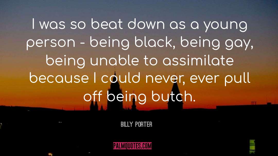 Assimilate quotes by Billy Porter