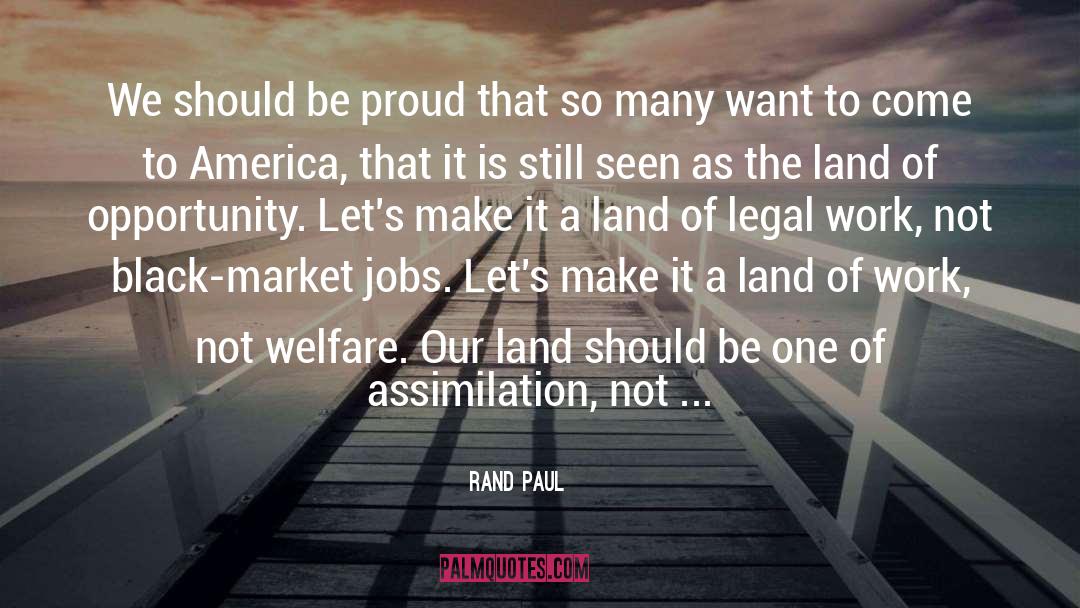 Assimilation quotes by Rand Paul