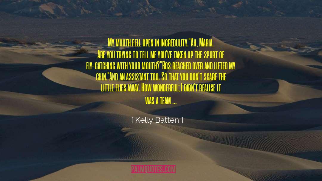 Assistant quotes by Kelly Batten