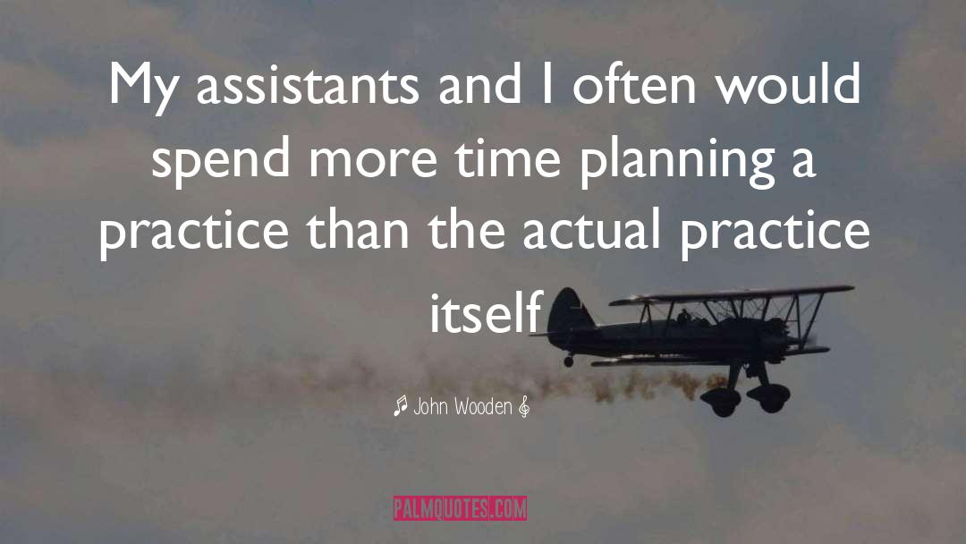 Assistants quotes by John Wooden