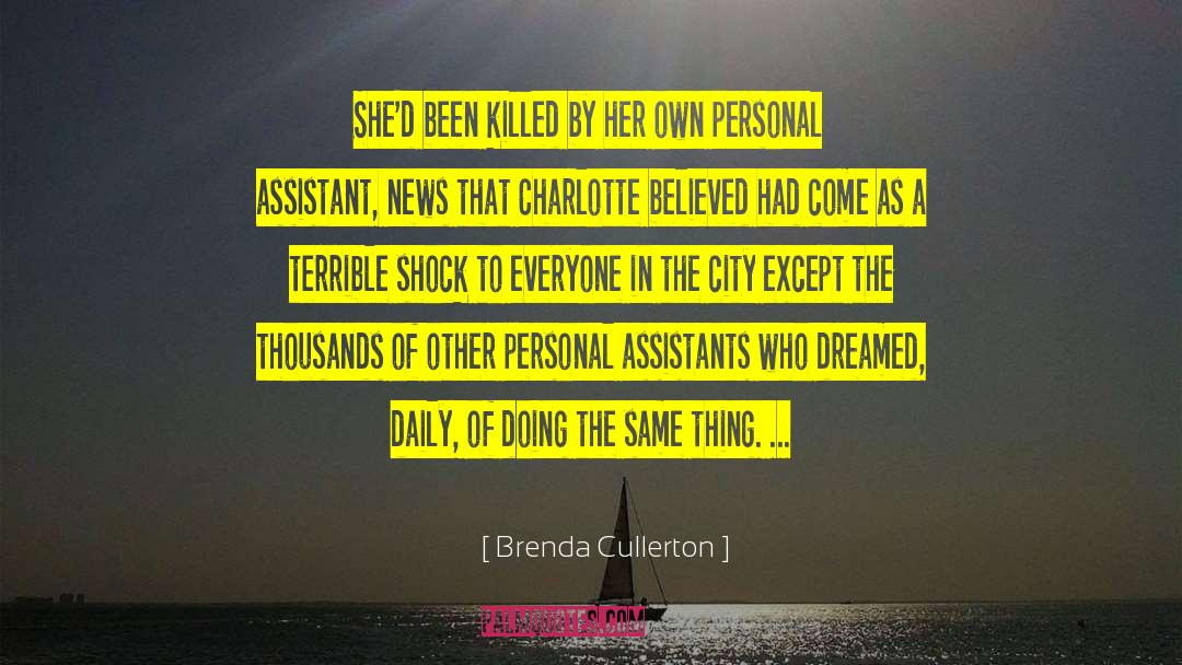 Assistants quotes by Brenda Cullerton