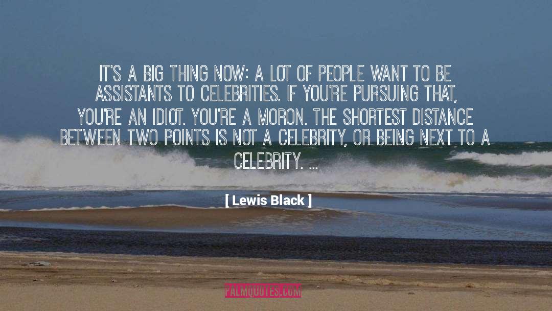 Assistants quotes by Lewis Black