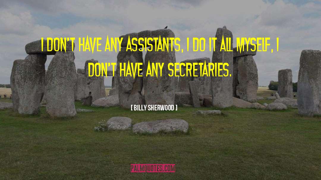 Assistants quotes by Billy Sherwood