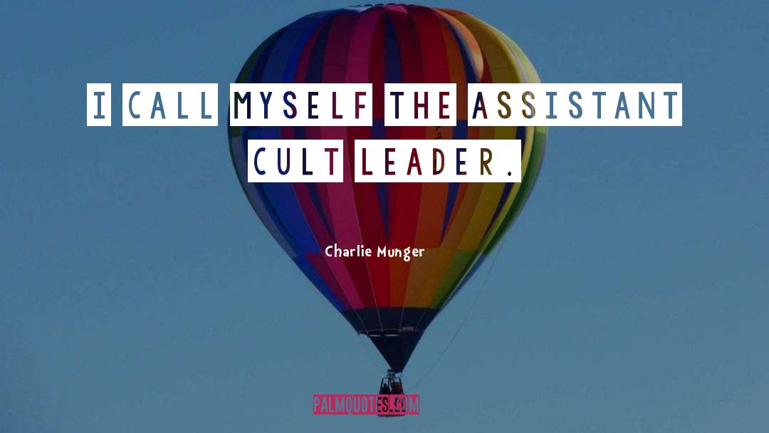 Assistants quotes by Charlie Munger