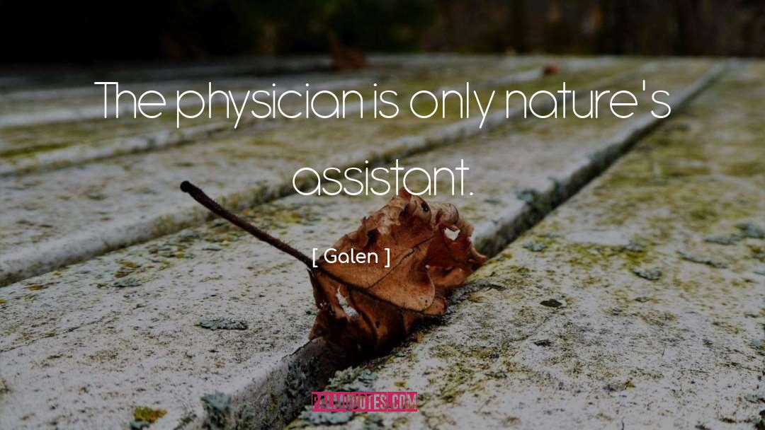 Assistants quotes by Galen