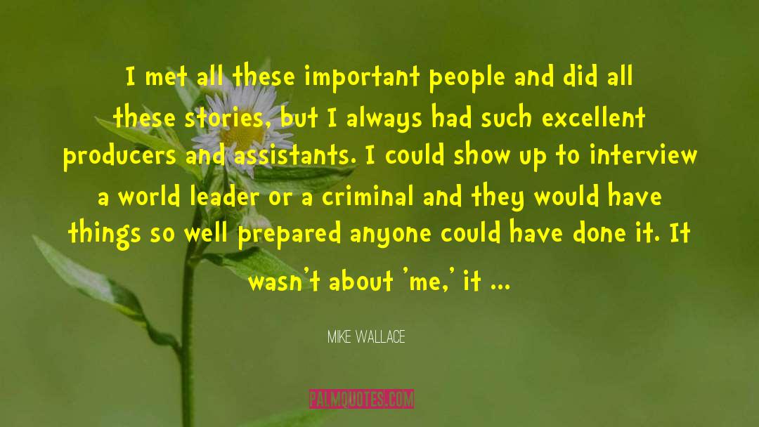 Assistants quotes by Mike Wallace