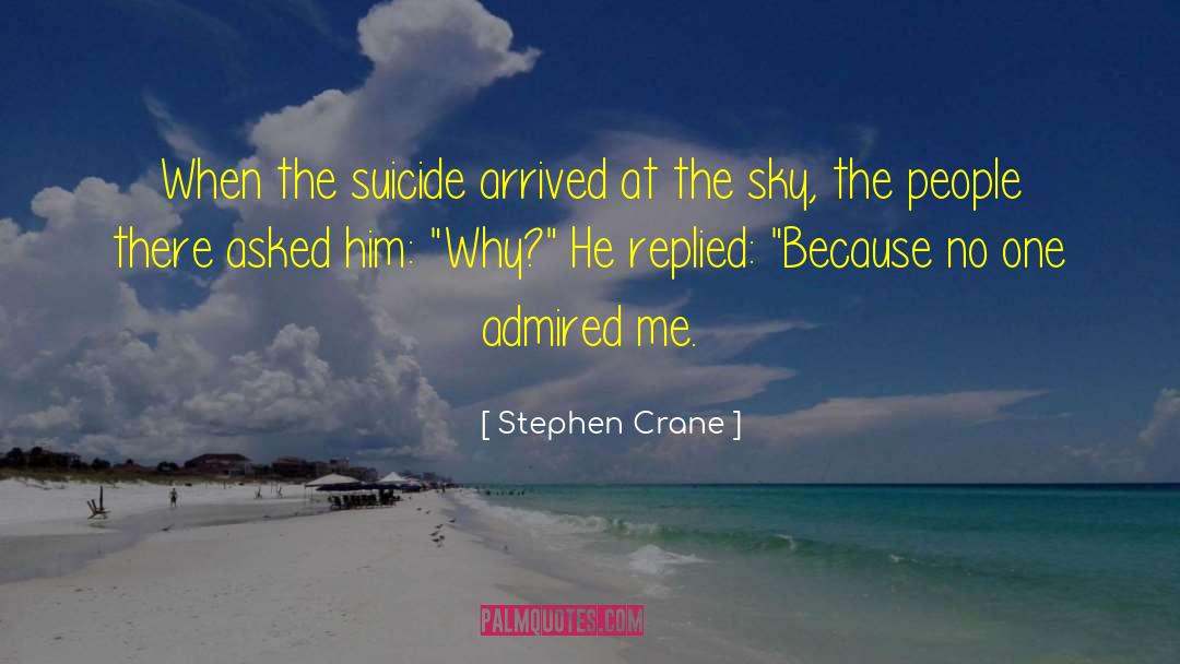 Assisted Suicide quotes by Stephen Crane