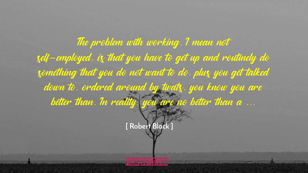 Assistor quotes by Robert Black
