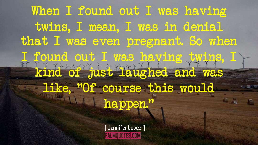 Associate Denial quotes by Jennifer Lopez