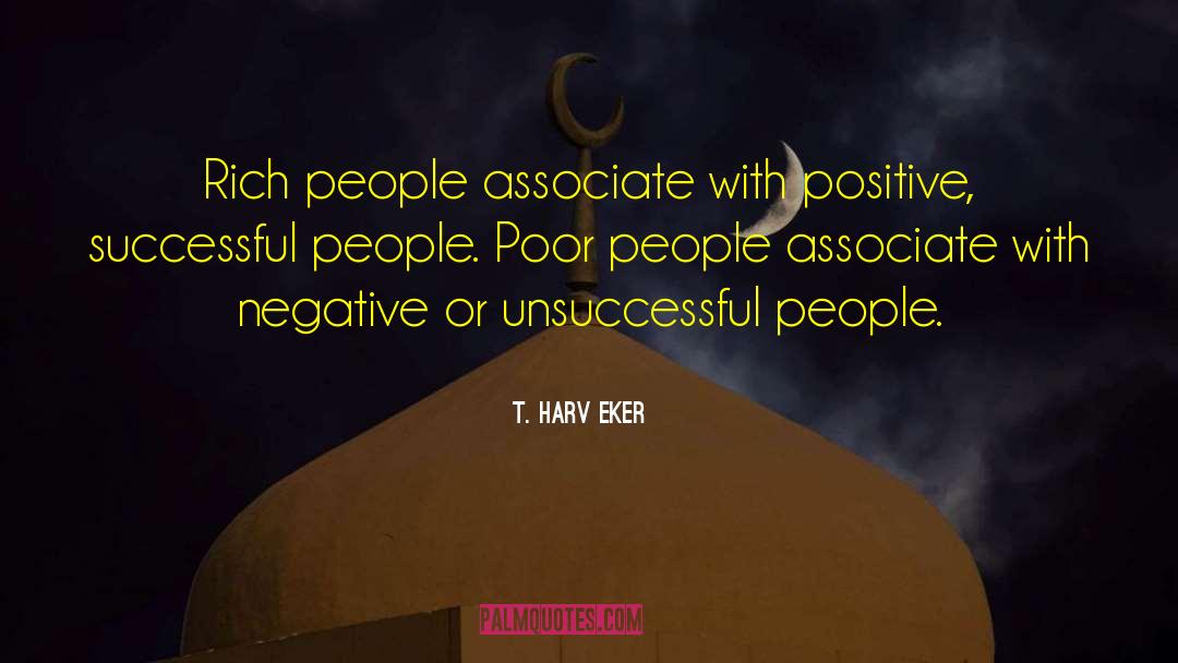 Associate quotes by T. Harv Eker