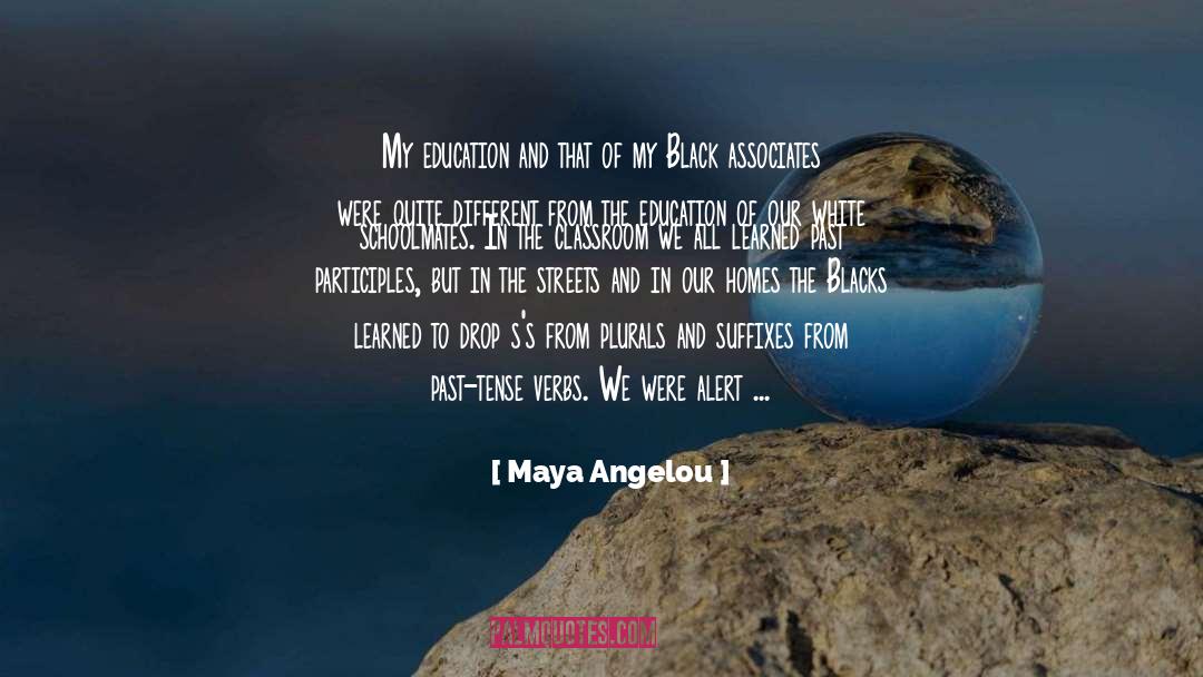Associates quotes by Maya Angelou
