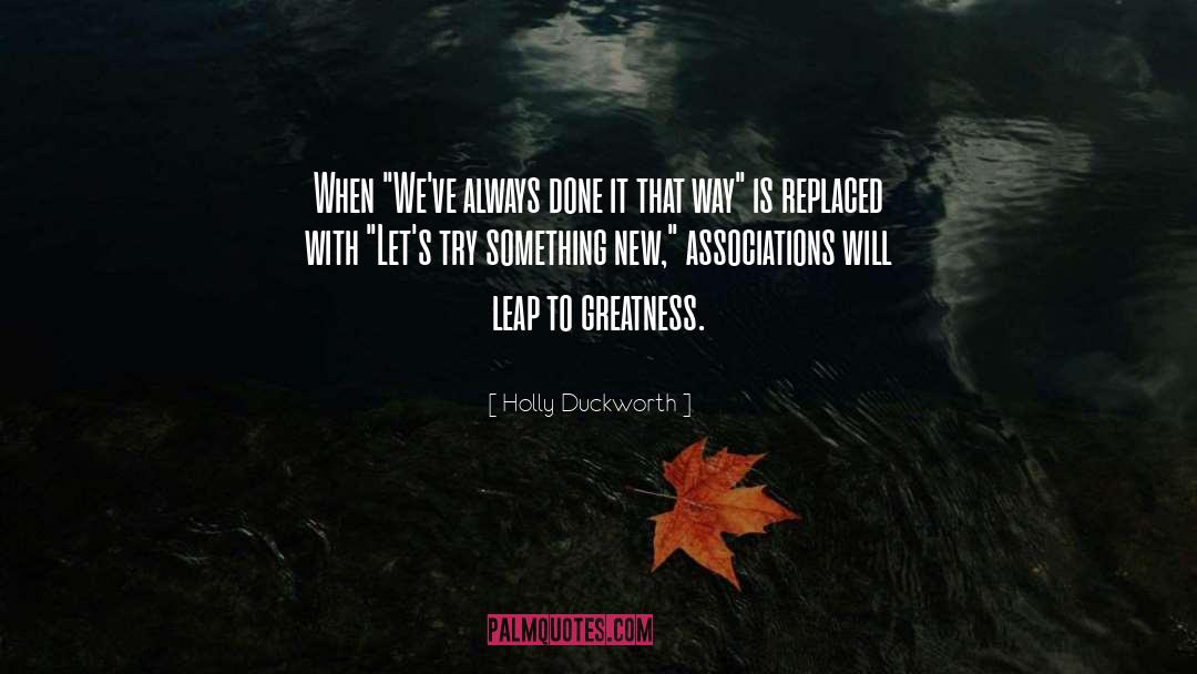 Associations quotes by Holly Duckworth