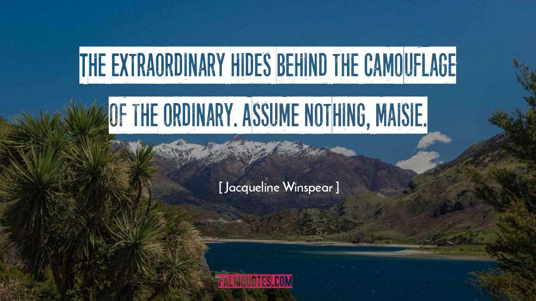 Assume Nothing quotes by Jacqueline Winspear