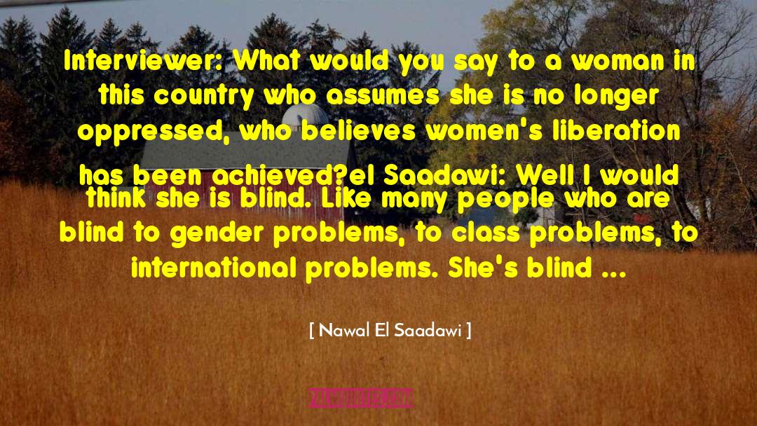 Assumes quotes by Nawal El Saadawi