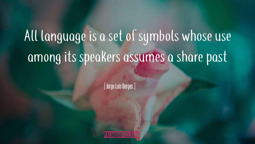 Assumes quotes by Jorge Luis Borges