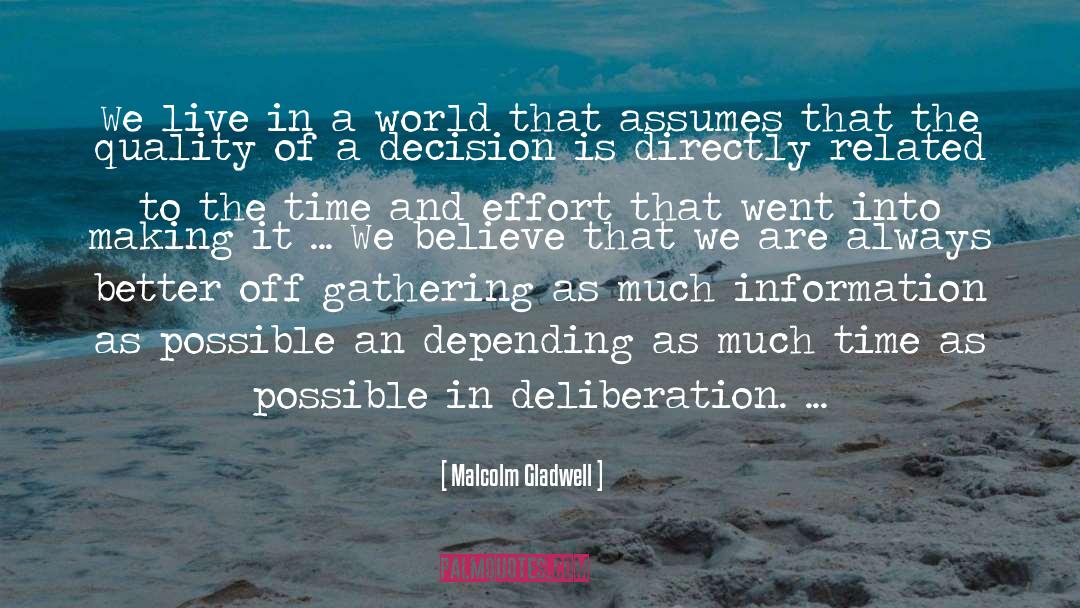 Assumes quotes by Malcolm Gladwell