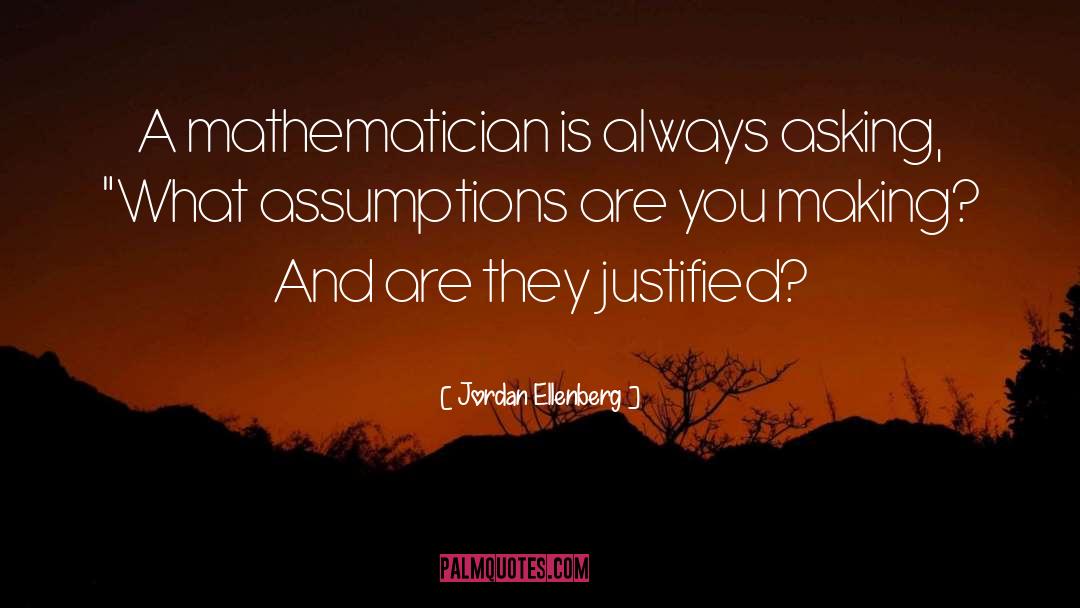 Assumptions quotes by Jordan Ellenberg
