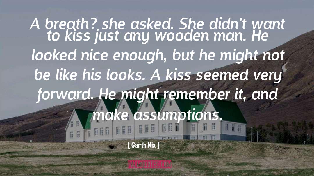 Assumptions quotes by Garth Nix