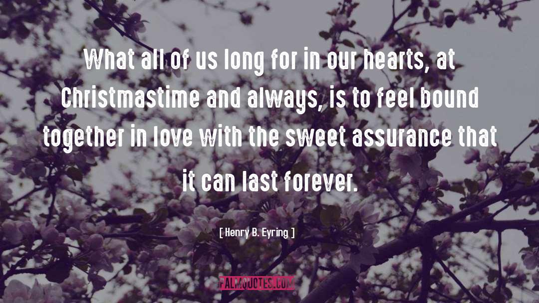 Assurance For Love quotes by Henry B. Eyring