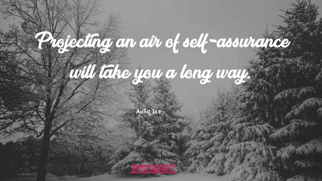 Assurance quotes by Auliq Ice