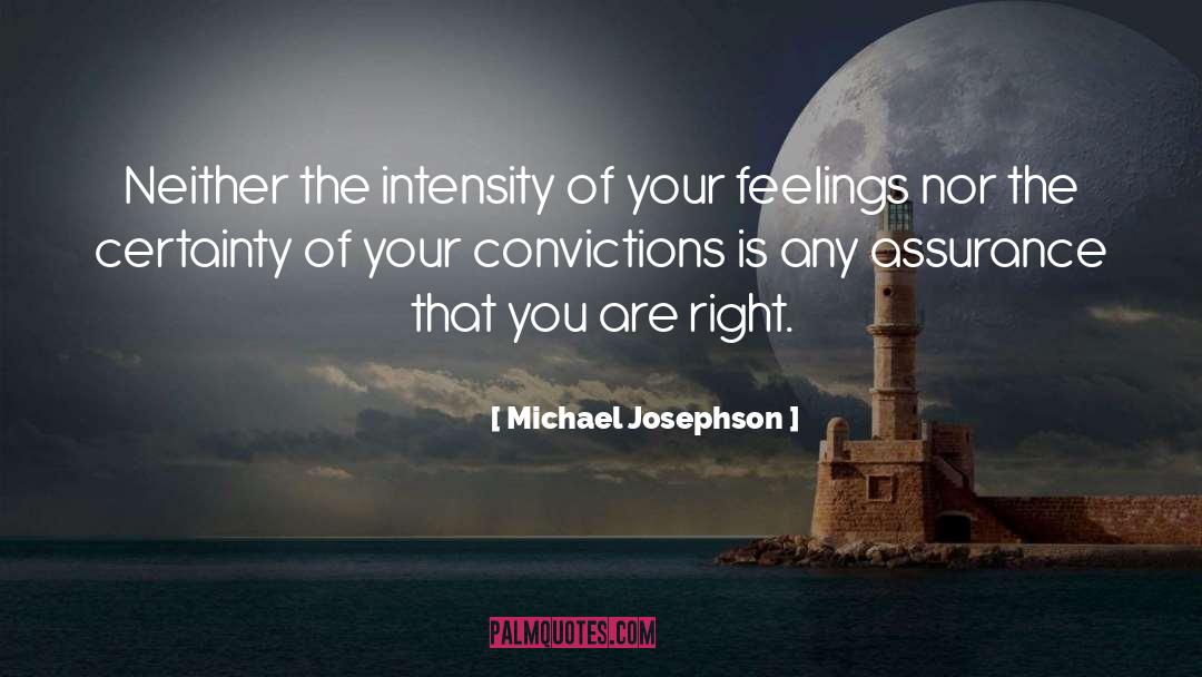 Assurance quotes by Michael Josephson