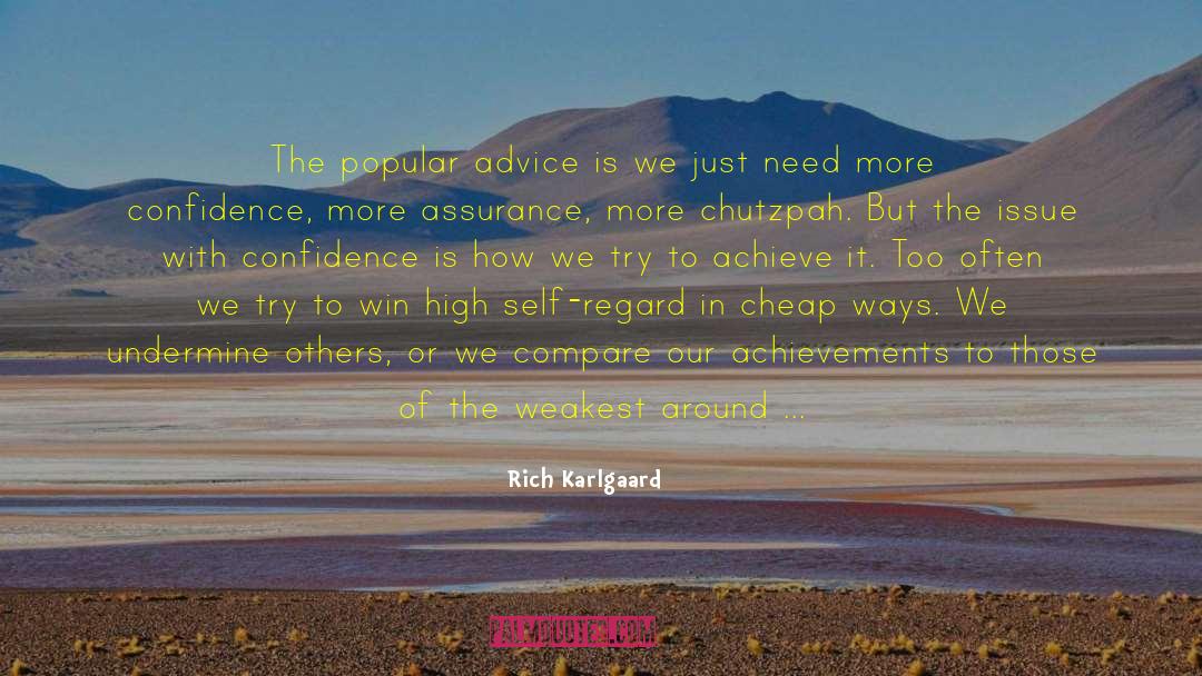 Assurance quotes by Rich Karlgaard