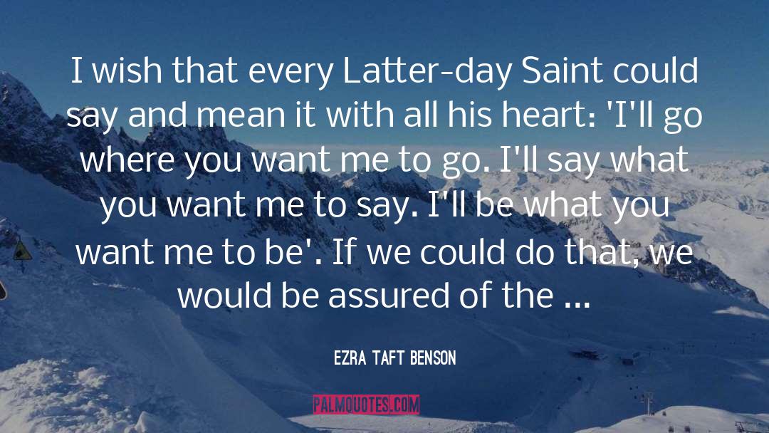 Assured quotes by Ezra Taft Benson