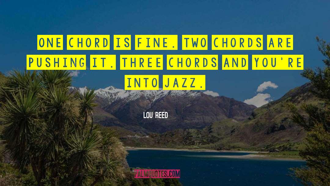 Assuredly Yours Chords quotes by Lou Reed