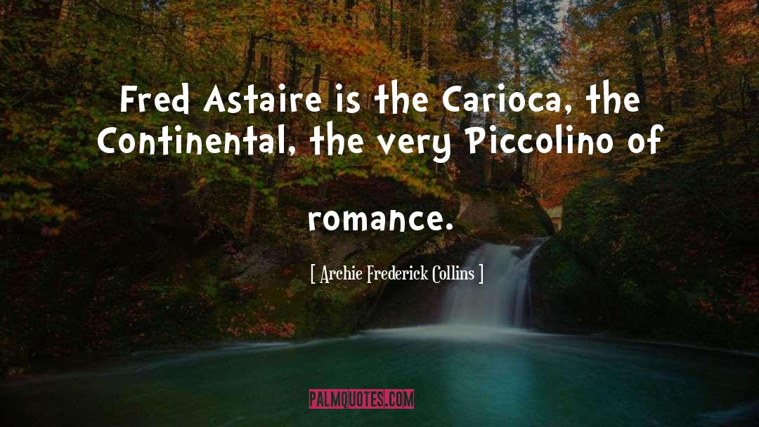 Astaire quotes by Archie Frederick Collins