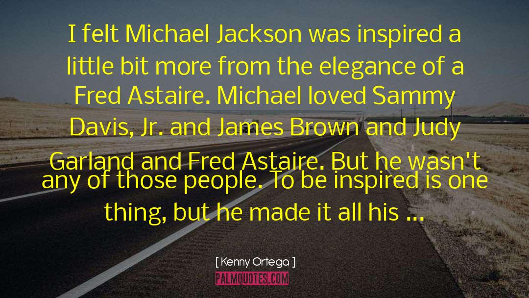 Astaire quotes by Kenny Ortega