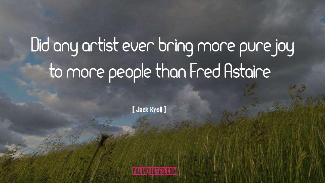 Astaire quotes by Jack Kroll