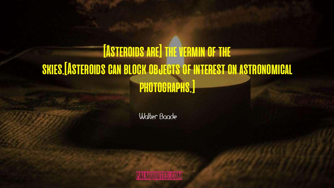 Asteroids quotes by Walter Baade