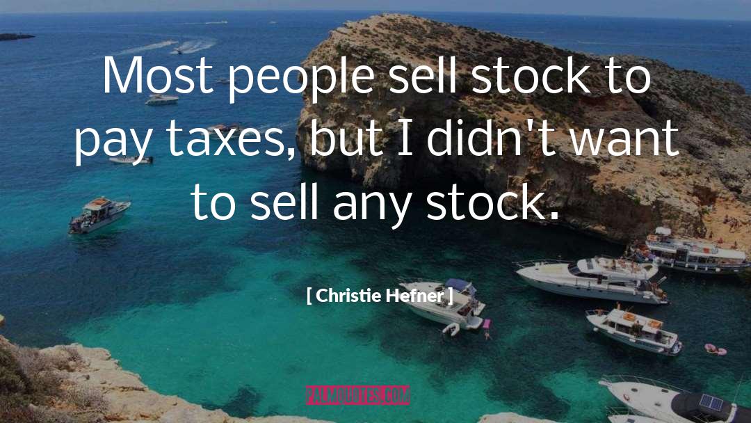 Asti Stock Quote quotes by Christie Hefner