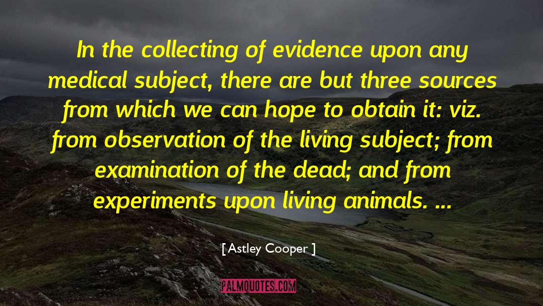 Astley quotes by Astley Cooper