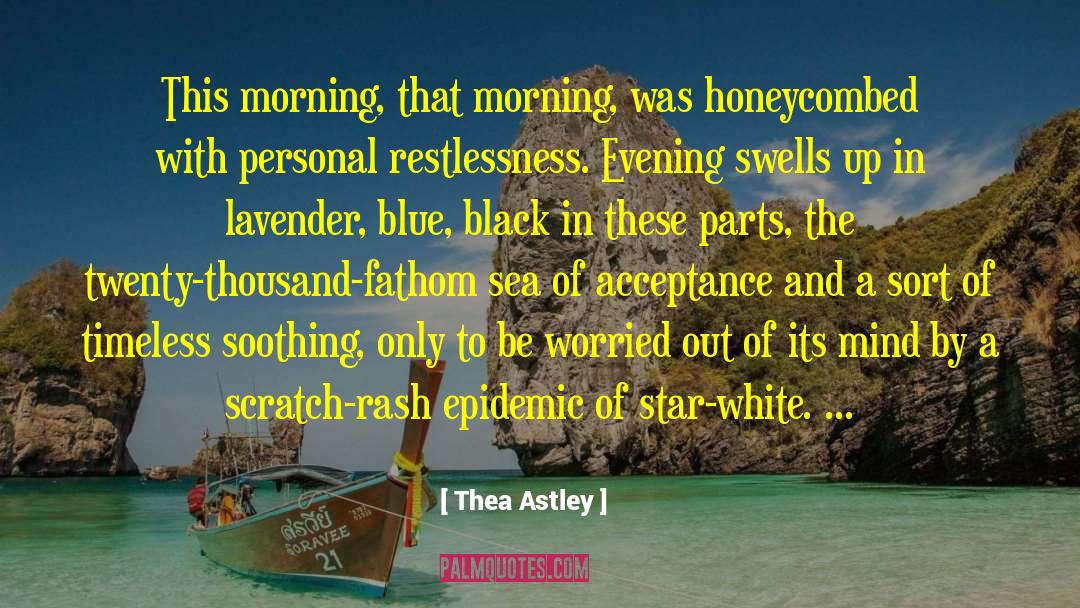 Astley quotes by Thea Astley