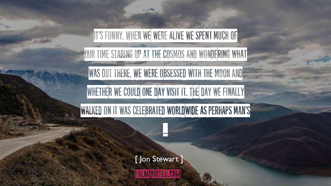 Astonishing Beauty quotes by Jon Stewart